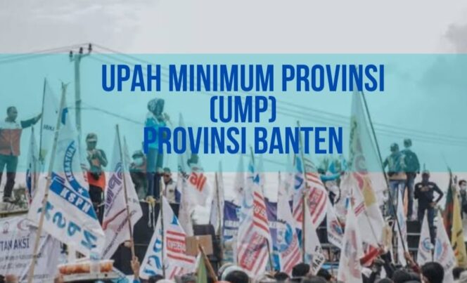 
 UMP Banten Tahun 2023 Naik 6,4 Persen 